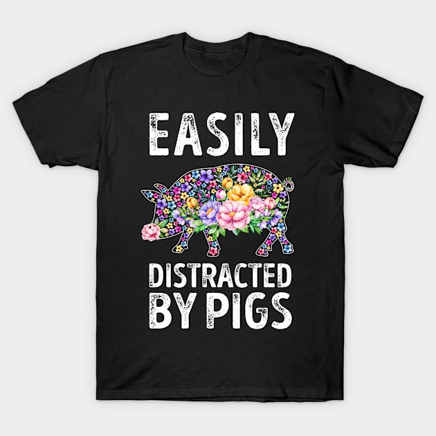 Easily Distracted By Pigs T-Shirt by LotusTee